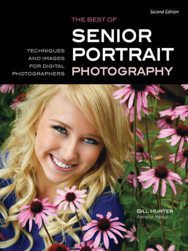 Best of teen and senior portrait photography techniques and images for digital photographers