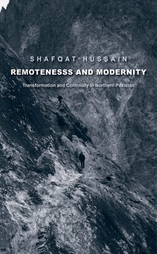 Remoteness and modernity: transformation and continuity in northern Pakistan