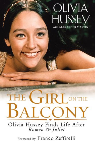 The girl on the balcony: Olivia Hussey finds life after Romeo & Juliet