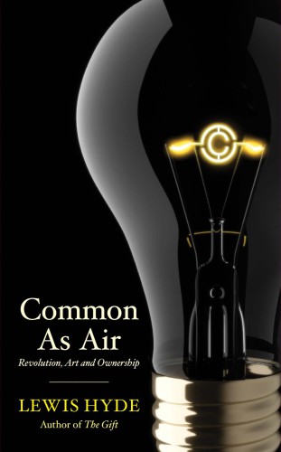 Common as Air: Revolution, Art and Ownership