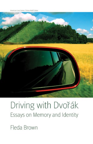 Driving With Dvořák: Essays on Memory and Identity