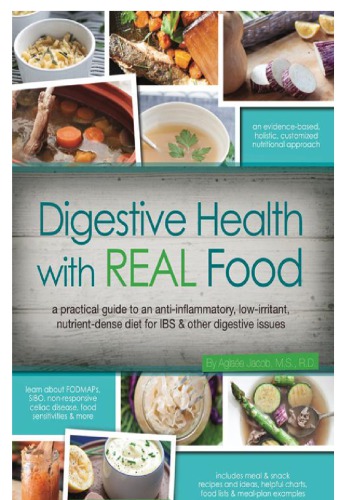 Digestive health with real food: a practical guide to an anti-inflammatory, low-irritant, nutrient