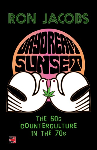 Daydream sunset: the sixties counterculture in the seventies