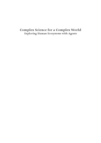 Complex Science for a Complex World: Exploring Human Ecosystems with Agents