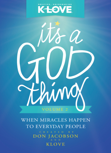 It's a god thing volume 2: when miracles happen to everyday people