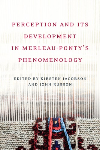 Perception and its Development in Merleau-Ponty's Phemenology