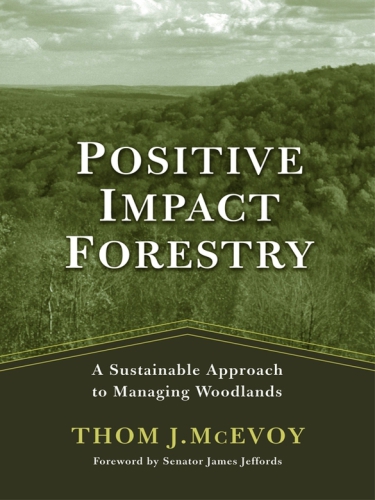 Positive Impact Forestry: A Sustainable Approach to Managing Woodlands