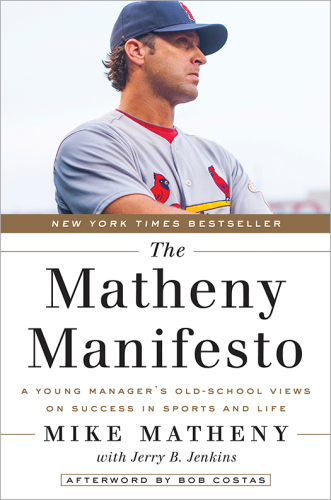 The Matheny Manifesto: a young manager's old school views on success in sports and life