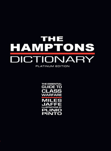 The Hamptons Dictionary: the Essential Guide to Class Warfare