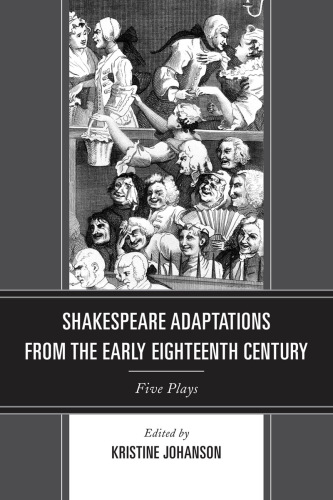 Shakespeare adaptations from the early eighteenth century five plays