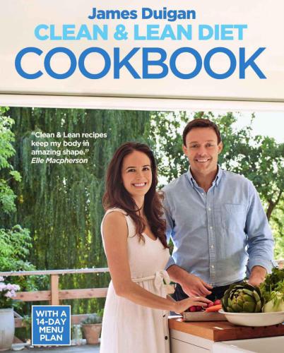 Clean & Lean Diet Cookbook: Over 100 Delicious Healthy Recipes With a 14-Day Meal Plan