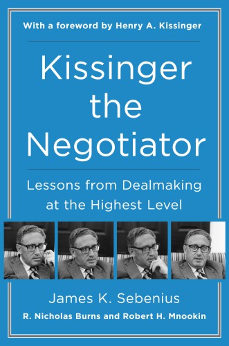 Kissinger the negotiator: lessons from dealmaking at the highest level