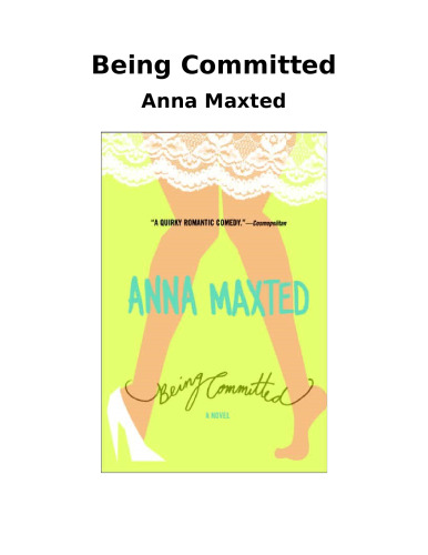 Being Committed: A Novel