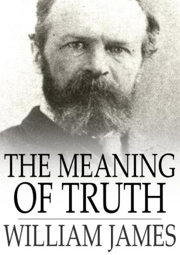 The meaning of truth: a sequel to 'Pragmatism'