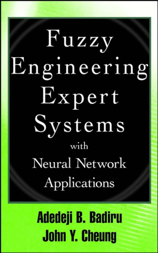 Fuzzy Engineering Expert Systems with Neural Network Applications