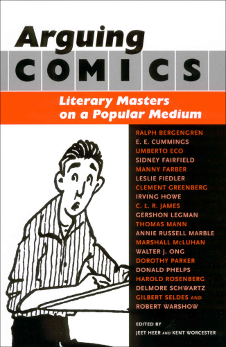 Arguing comics: literary masters on a popular medium