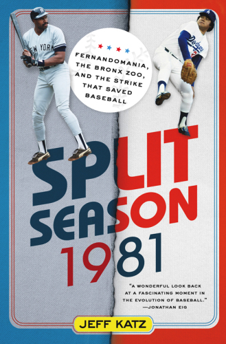 Split season: 1981: Fernandomania, the Bronx zoo, and the strike that saved baseball