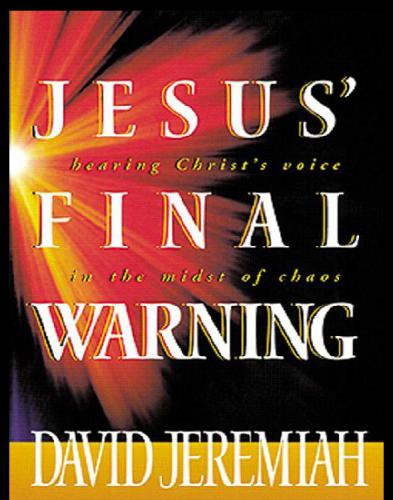 Jesus' Final Warning: Hearing Christ's voice in the midst of chaos
