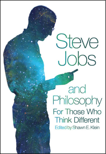 Steve Jobs and philosophy: for those who think different