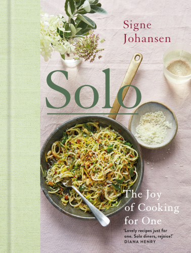 Solo: the joy of cooking for one