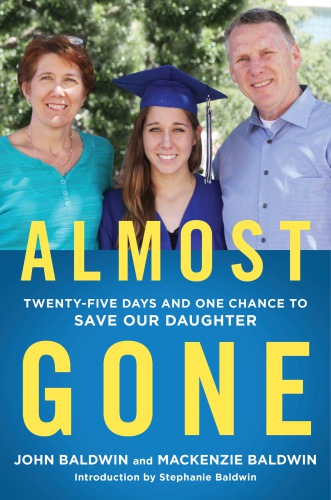 Almost gone: twenty days and one chance to save our daughter