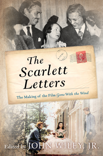The Scarlett letters: the making of the film ''Gone with the Wind''