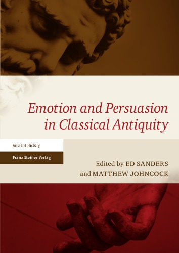 Emotion and persuasion in classical antiquity