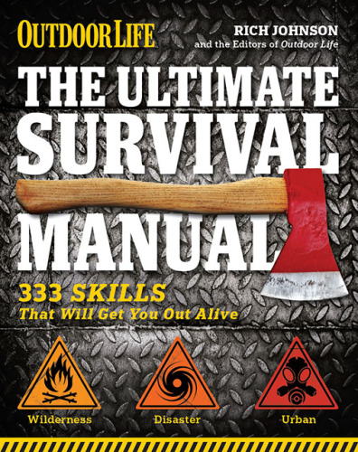 Outdoor Life: 333 Skills that Will Get You Out Alive