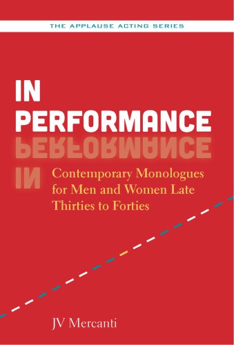 In performance: contemporary monologues for men and women late thirties to forties