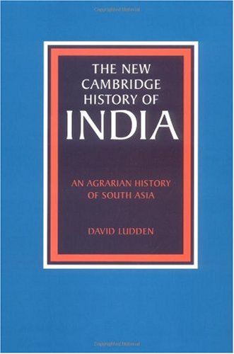 The New Cambridge History of India: An Agrarian History of South Asia