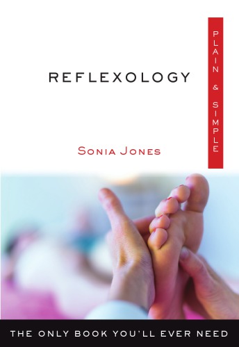 Reflexology: the only book you'll ever need