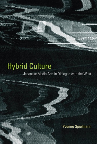 Hybrid culture: Japanese media arts in dialogue with the West