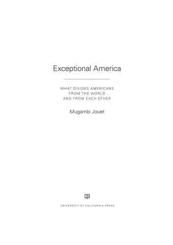Exceptional America: what divides Americans from the world and from each other
