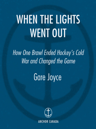 When the lights went out: how one brawl ended hockey's cold war and changed the game