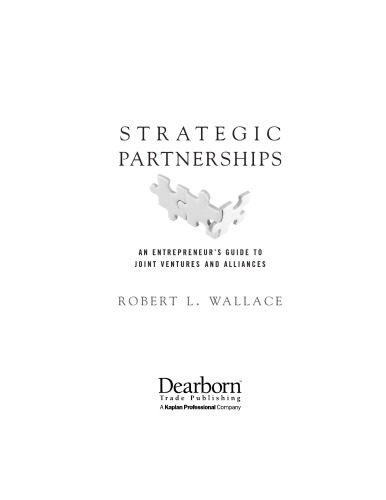 Strategic Partnerships: An Entrepreneur's Guide to Joint Ventures and Alliances