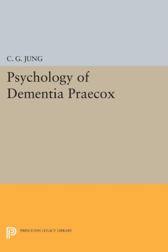 The psychology of dementia praecox