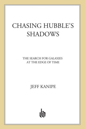 Chasing hubble's shadows: the search for galaxies at the edge of time