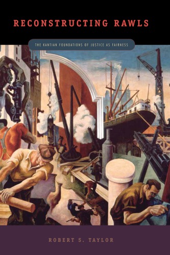 Reconstructing Rawls: the Kantian foundations of justice as fairness