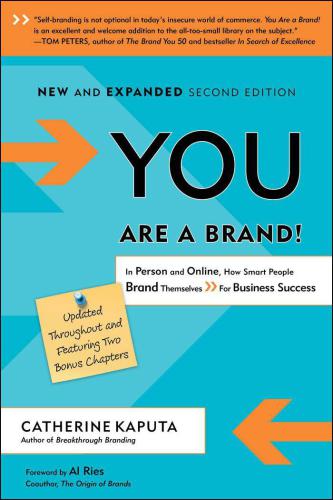 You Are A Brand: In Person and Online, How Smart People Brand Themselves For Business Success