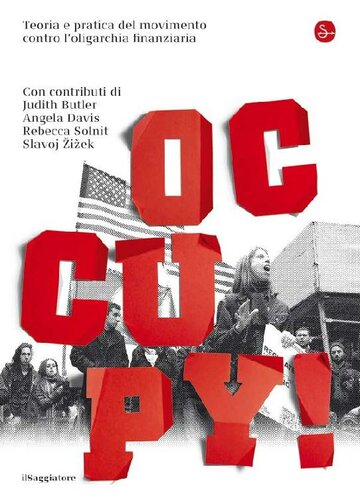 Occupy! Teoria e pratica del movimento contro l'oligarchia finanziaria