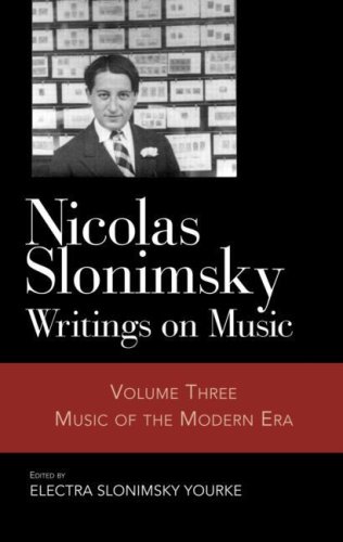Nicolas Slonimsky: Writings on Music: Music of the Modern Era