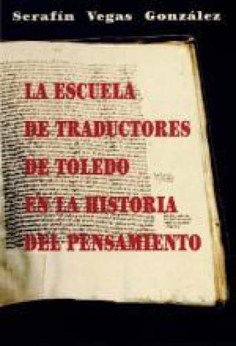La escuela de traductores de toledo en la historia del pensamiento