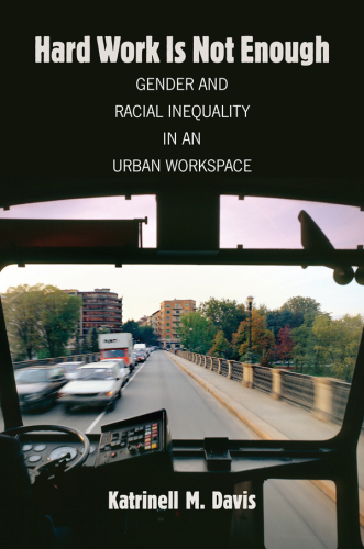 Hard work is not enough gender and racialinequality in an urban workspace