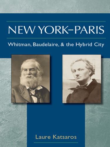 New York-Paris: Whitman, Baudelaire, and the hybrid city