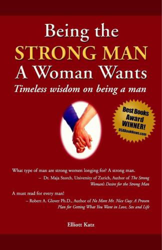 Being the Strong Man a Woman Wants: Timeless Wisdom on Being a Man