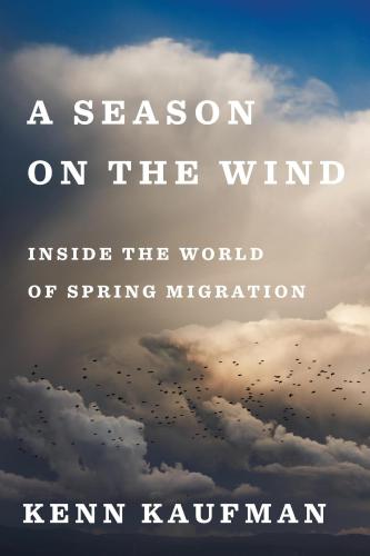 A season on the wind inside the world of spring migration
