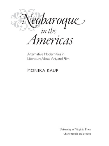 New World Studies: Neobaroque in the Americas: Alternative Modernities in Literature, Visual Art, and Film