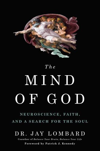 The mind of God: neuroscience, faith, and a search for the soul