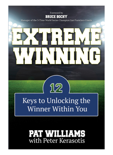 Extreme winning: 12 keys to unlocking the winner within you