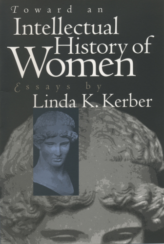 Toward an intellectual history of women: essays